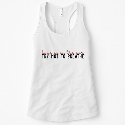 Love Is In The Air Try Not To Breathe Funny Valentine Womens Tank Top