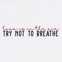Love Is In The Air Try Not To Breathe Funny Valentine Baby Bodysuit