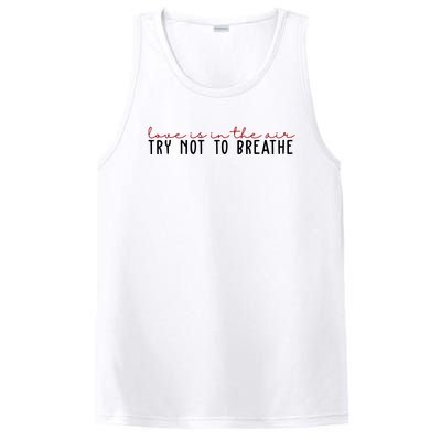 Love Is In The Air Try Not To Breathe Funny Valentine PosiCharge Competitor Tank