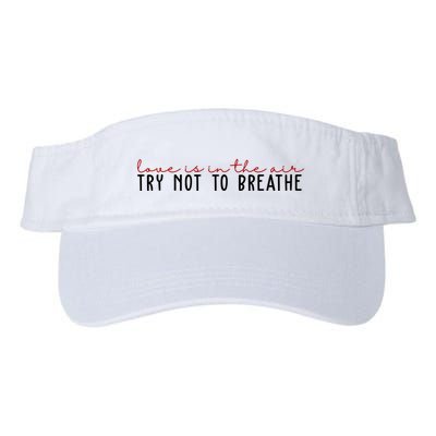 Love Is In The Air Try Not To Breathe Funny Valentine Visor