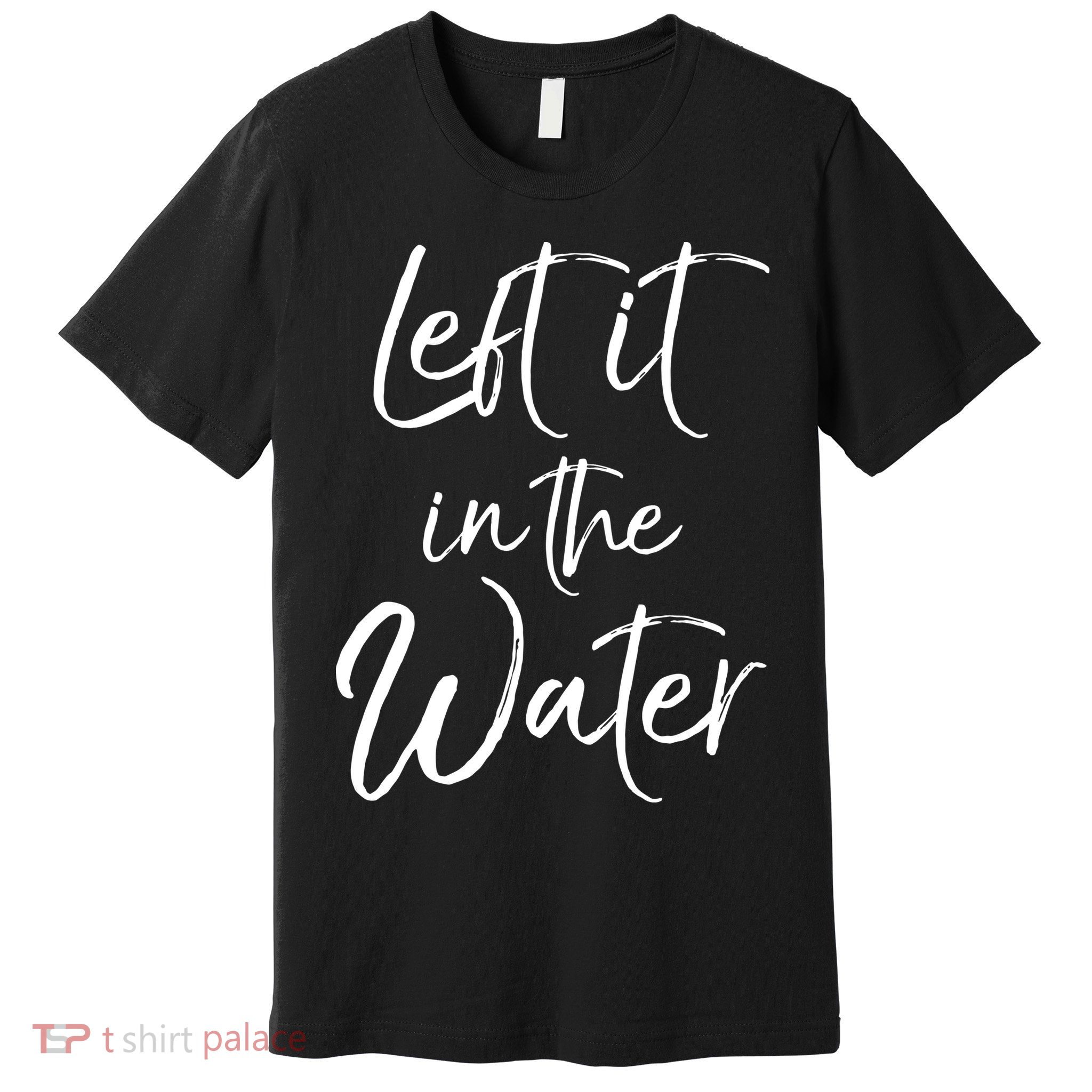 Left It In The Water Shirt Cute Christian Baptism Gift Premium T-Shirt
