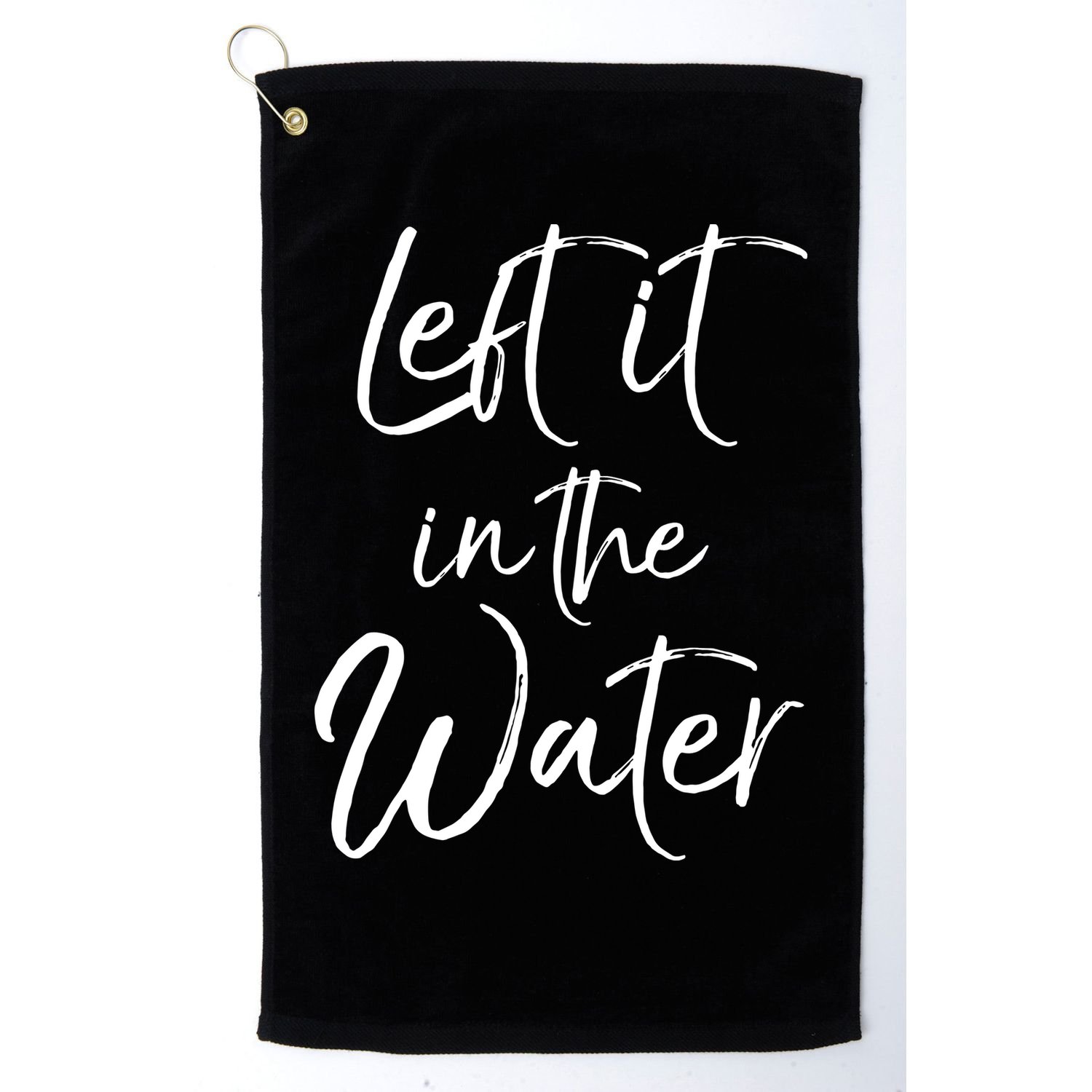Left It In The Water Shirt Cute Christian Baptism Gift Golf Towel