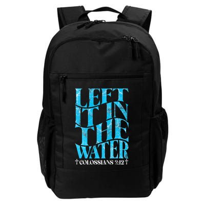 Left It In The Water Christian Baptism Baptized Church Daily Commute Backpack