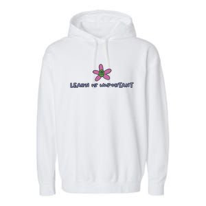 Learn Is Important Garment-Dyed Fleece Hoodie