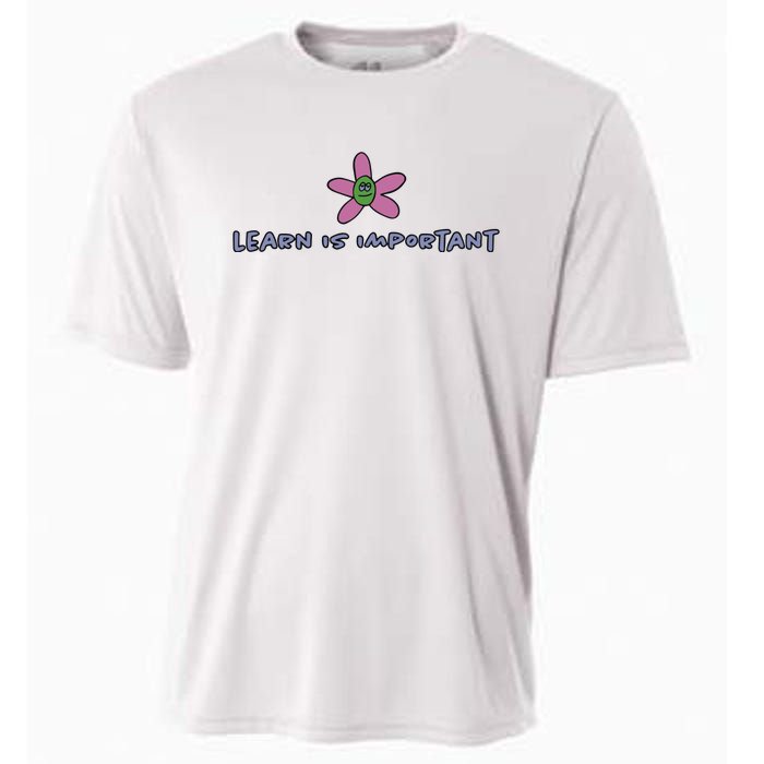 Learn Is Important Cooling Performance Crew T-Shirt