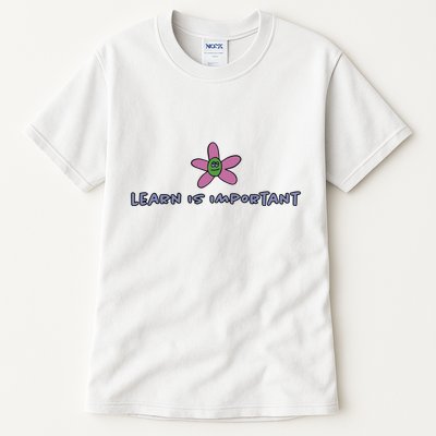 Learn Is Important Tall T-Shirt