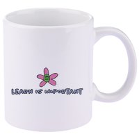 Learn Is Important 11oz C Handle Ceramic Mug