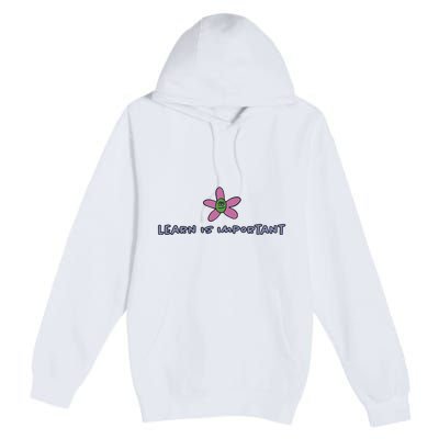 Learn Is Important Premium Pullover Hoodie