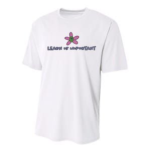 Learn Is Important Performance Sprint T-Shirt