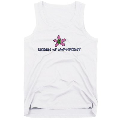 Learn Is Important Tank Top