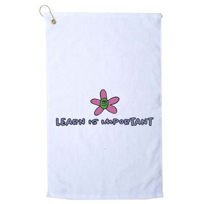 Learn Is Important Golf Towel