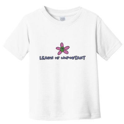 Learn Is Important Toddler T-Shirt