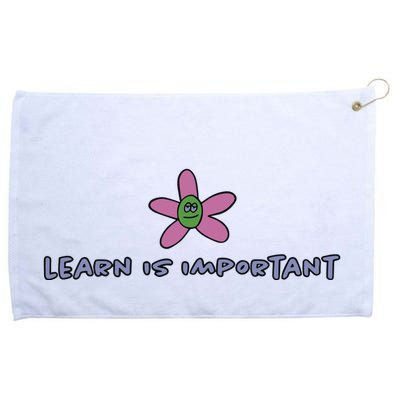 Learn Is Important Grommeted Golf Towel