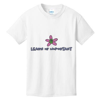 Learn Is Important Kids T-Shirt
