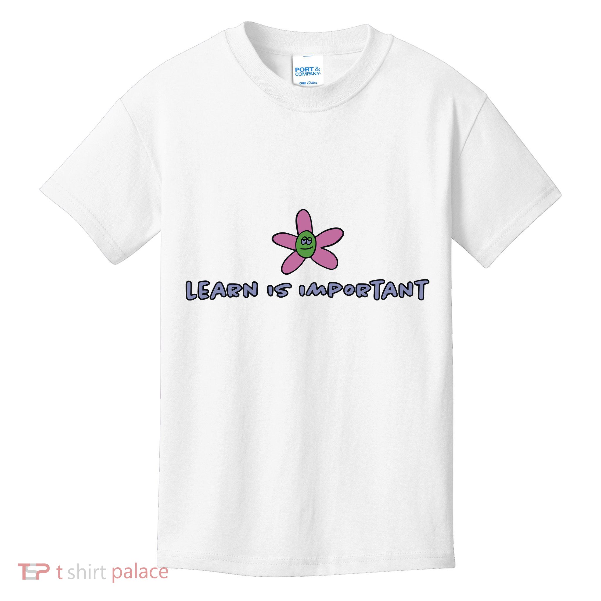 Learn Is Important Kids T-Shirt