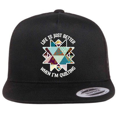 Life Is Just Better When IM Quilting Flat Bill Trucker Hat