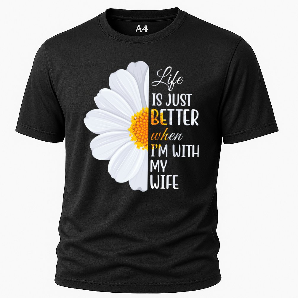 Life Is Just Better When I'm With My Wife Sunflower Performance Shirt