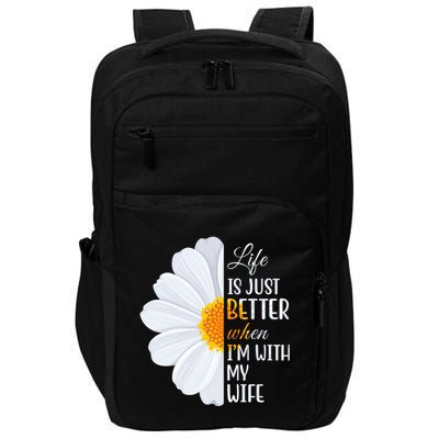 Life Is Just Better When I'm With My Wife Sunflower Impact Tech Backpack