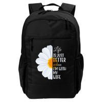 Life Is Just Better When I'm With My Wife Sunflower Backpack