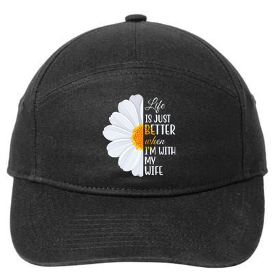 Life Is Just Better When I'm With My Wife Sunflower 7-Panel Snapback Hat