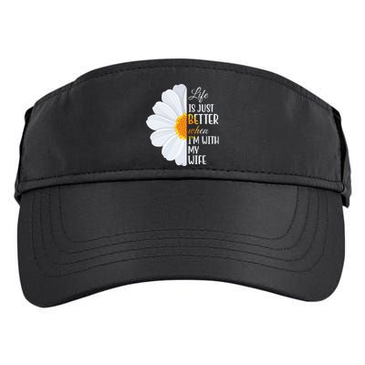 Life Is Just Better When I'm With My Wife Sunflower Adult Drive Performance Visor