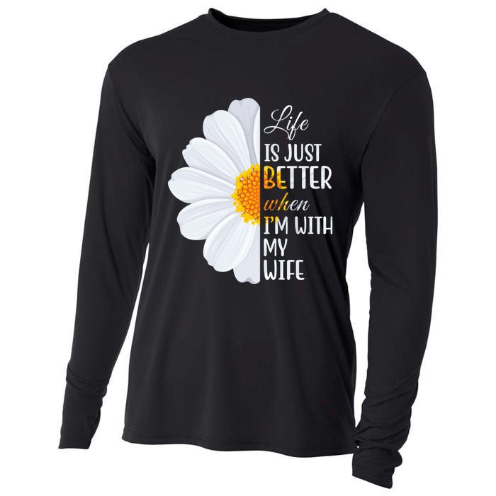 Life Is Just Better When I'm With My Wife Sunflower Cooling Performance Long Sleeve Crew