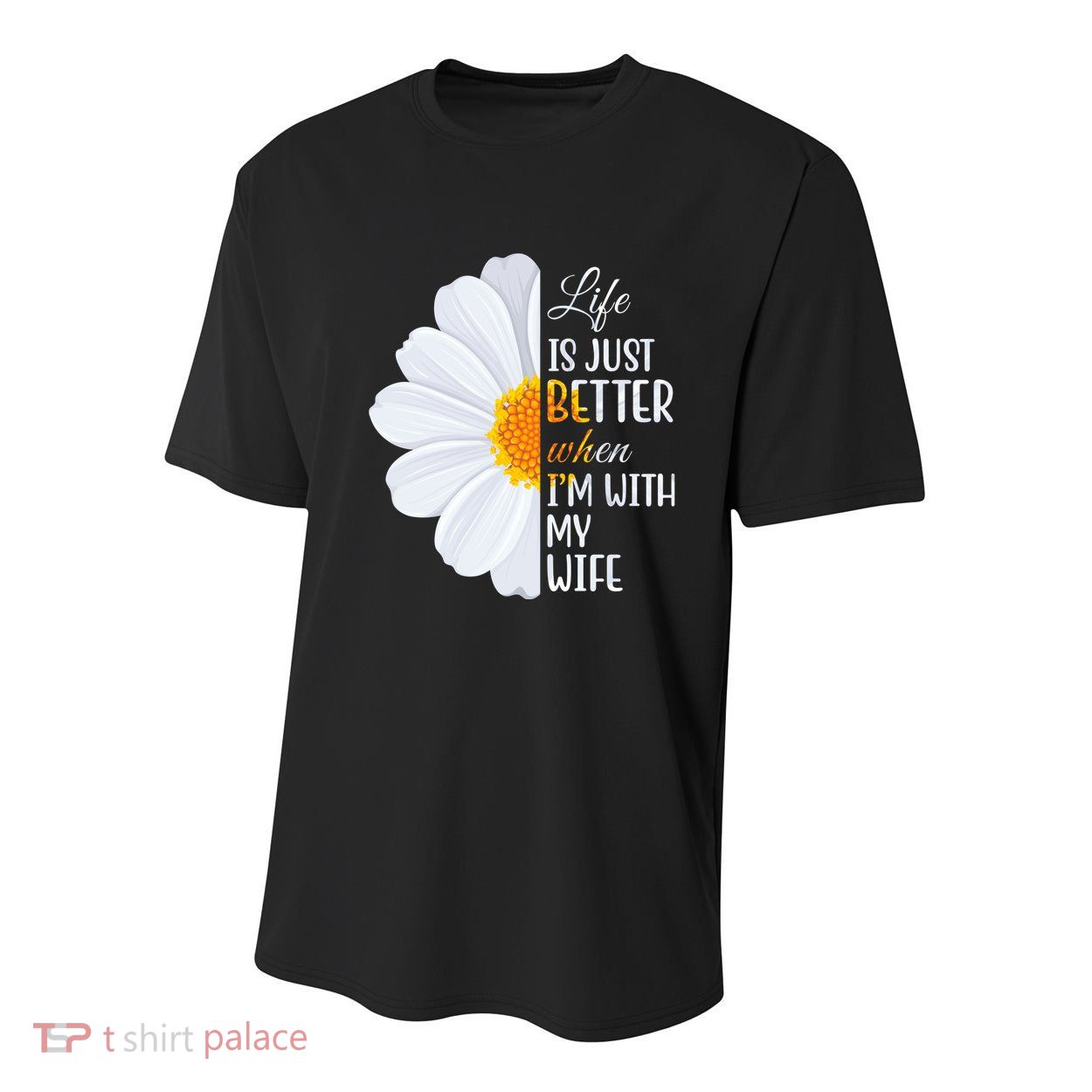 Life Is Just Better When I'm With My Wife Sunflower Youth Performance Sprint T-Shirt