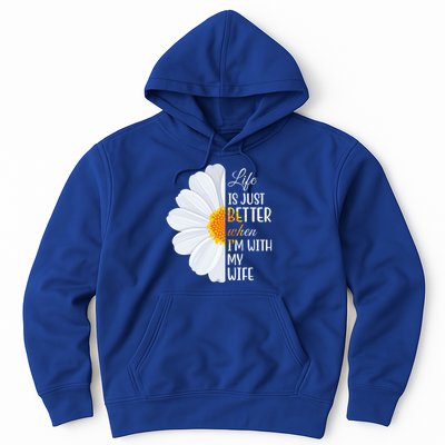 Life Is Just Better When I'm With My Wife Sunflower Hoodie