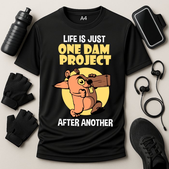 Life Is Just One Dam Project After Another Performance Shirt
