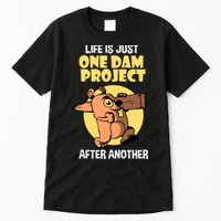Life Is Just One Dam Project After Another Tall T-Shirt