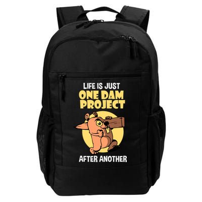 Life Is Just One Dam Project After Another Backpack