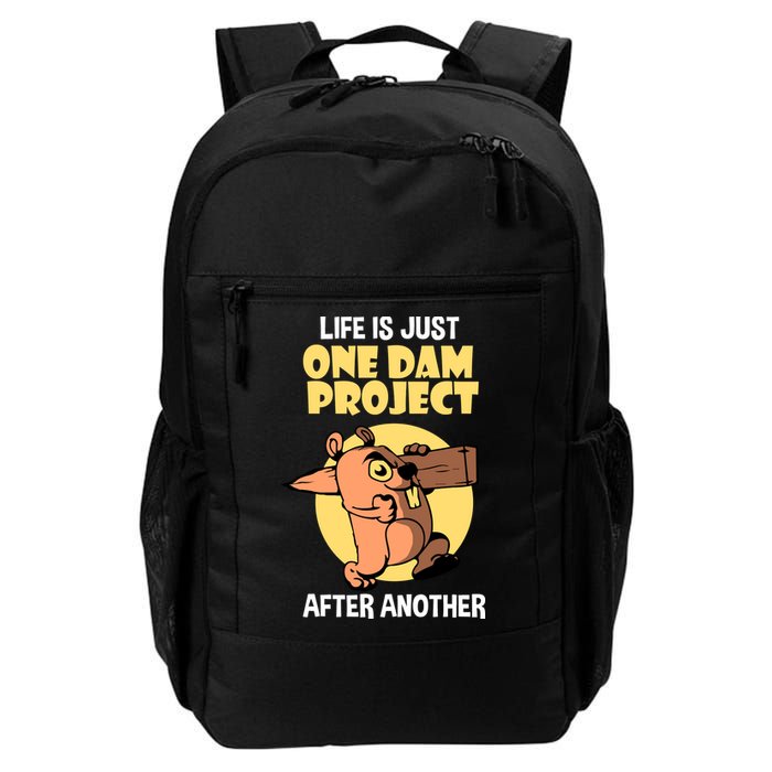 Life Is Just One Dam Project After Another Backpack