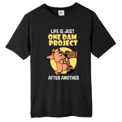 Life Is Just One Dam Project After Another Tall Fusion ChromaSoft Performance T-Shirt