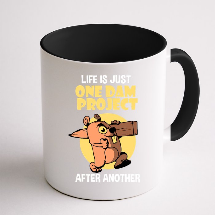 Life Is Just One Dam Project After Another Mug