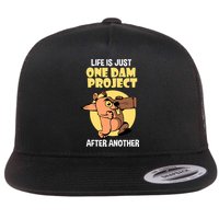 Life Is Just One Dam Project After Another Flatbill Hat