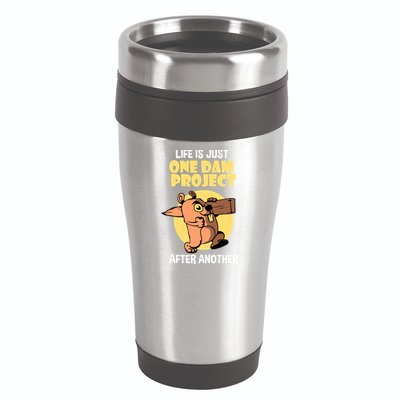 Life Is Just One Dam Project After Another 16oz Travel Tumbler
