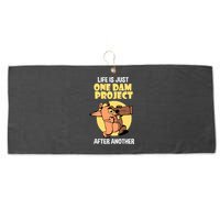 Life Is Just One Dam Project After Another Large Microfiber Waffle Golf Towel