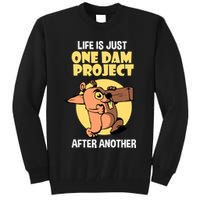 Life Is Just One Dam Project After Another Tall Sweatshirt
