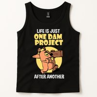 Life Is Just One Dam Project After Another Tank Top