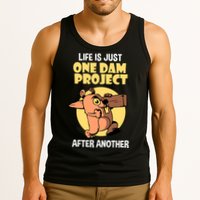 Life Is Just One Dam Project After Another Tank Top