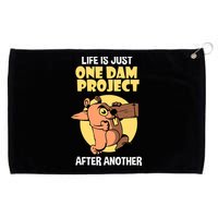 Life Is Just One Dam Project After Another Grommeted Golf Towel