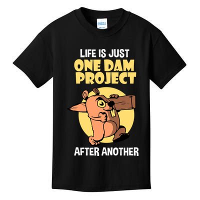 Life Is Just One Dam Project After Another Kids T-Shirt