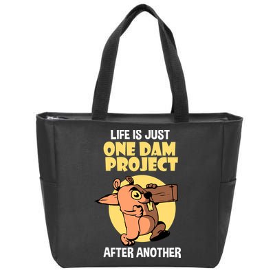 Life Is Just One Dam Project After Another Zip Tote Bag