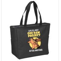 Life Is Just One Dam Project After Another Zip Tote Bag