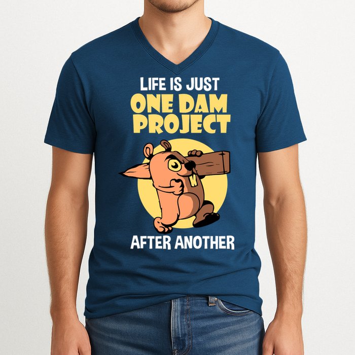 Life Is Just One Dam Project After Another V-Neck T-Shirt