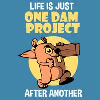 Life Is Just One Dam Project After Another V-Neck T-Shirt