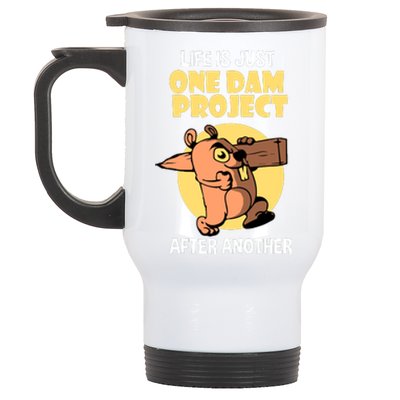 Life Is Just One Dam Project After Another Stainless Steel Travel Mug