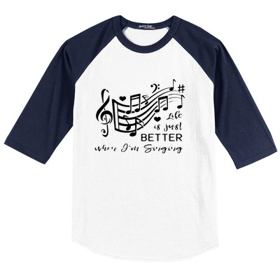 Life Is Just Better When Im Singing Acapella Quartet Gift Baseball Sleeve Shirt