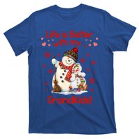 Life Is Just Better When IM With My Grand Snow Gift Cute Gift T-Shirt