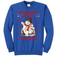 Life Is Just Better When IM With My Grand Snow Gift Cute Gift Tall Sweatshirt